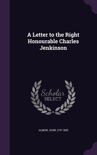 Front cover_A Letter to the Right Honourable Charles Jenkinson