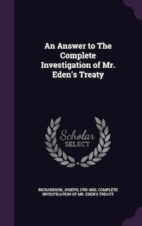 Front cover_An Answer to The Complete Investigation of Mr. Eden's Treaty