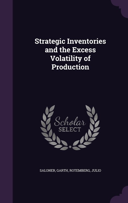 Front cover_Strategic Inventories and the Excess Volatility of Production