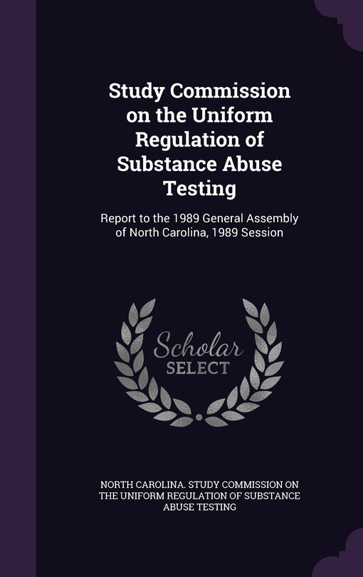 Couverture_Study Commission on the Uniform Regulation of Substance Abuse Testing