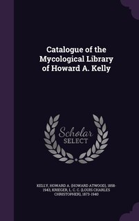 Couverture_Catalogue of the Mycological Library of Howard A. Kelly