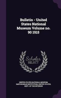Couverture_Bulletin - United States National Museum Volume no. 90 1915