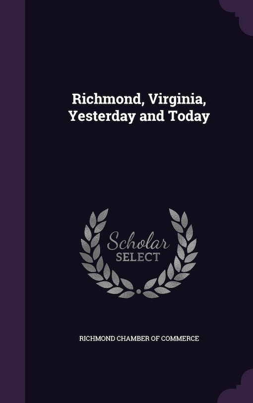 Front cover_Richmond, Virginia, Yesterday and Today
