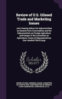 Front cover_Review of U.S. Oilseed Trade and Marketing Issues