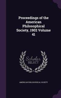 Front cover_Proceedings of the American Philosophical Society, 1902 Volume 41