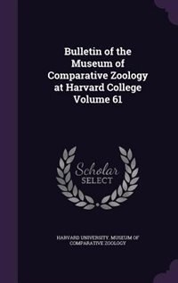 Couverture_Bulletin of the Museum of Comparative Zoology at Harvard College Volume 61