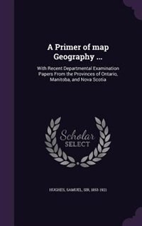 Couverture_A Primer of map Geography ...