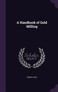 Couverture_A Handbook of Gold Milling