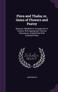 Front cover_Flora and Thalia; or, Gems of Flowers and Poetry
