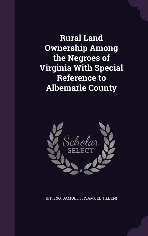 Front cover_Rural Land Ownership Among the Negroes of Virginia With Special Reference to Albemarle County