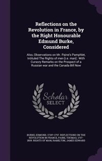 Couverture_Reflections on the Revolution in France, by the Right Honourable Edmund Burke, Considered