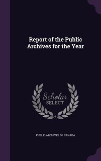 Front cover_Report of the Public Archives for the Year