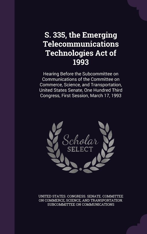 Couverture_S. 335, the Emerging Telecommunications Technologies Act of 1993