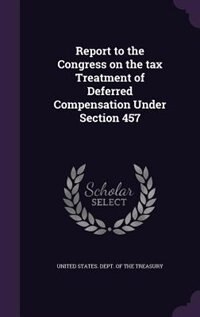 Couverture_Report to the Congress on the tax Treatment of Deferred Compensation Under Section 457