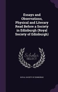 Front cover_Essays and Observations, Physical and Literary Read Before a Society in Edinburgh (Royal Society of Edinburgh)