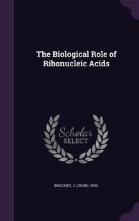 Front cover_The Biological Role of Ribonucleic Acids