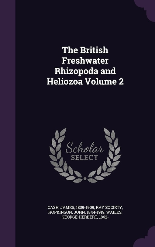 Couverture_The British Freshwater Rhizopoda and Heliozoa Volume 2