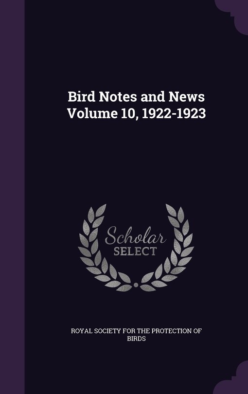 Front cover_Bird Notes and News Volume 10, 1922-1923