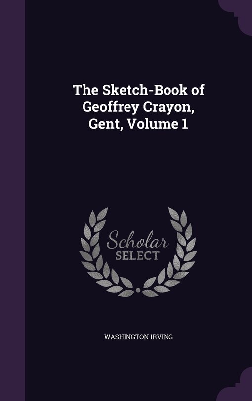 Couverture_The Sketch-Book of Geoffrey Crayon, Gent, Volume 1