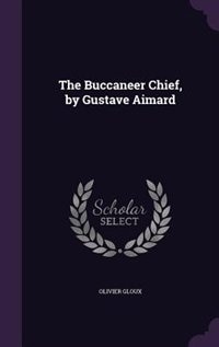 Couverture_The Buccaneer Chief, by Gustave Aimard