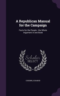 Front cover_A Republican Manual for the Campaign