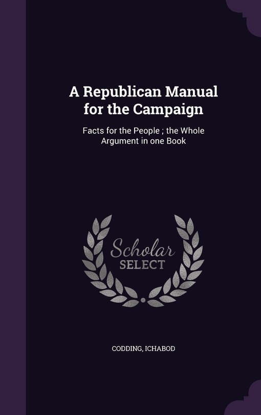 Front cover_A Republican Manual for the Campaign