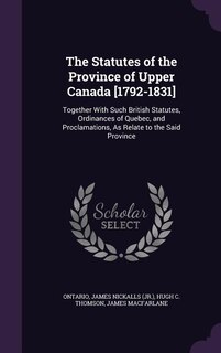 Couverture_The Statutes of the Province of Upper Canada [1792-1831]