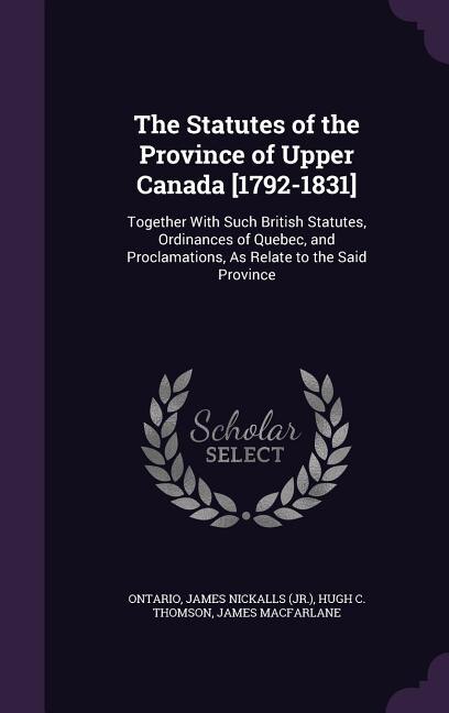 Couverture_The Statutes of the Province of Upper Canada [1792-1831]