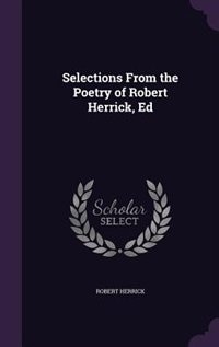 Couverture_Selections From the Poetry of Robert Herrick, Ed