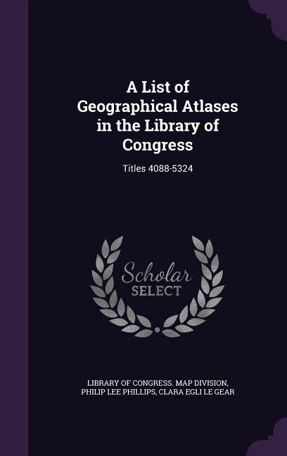 Front cover_A List of Geographical Atlases in the Library of Congress
