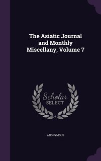 Front cover_The Asiatic Journal and Monthly Miscellany, Volume 7