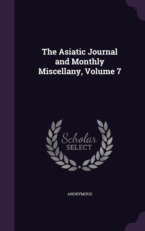 Front cover_The Asiatic Journal and Monthly Miscellany, Volume 7