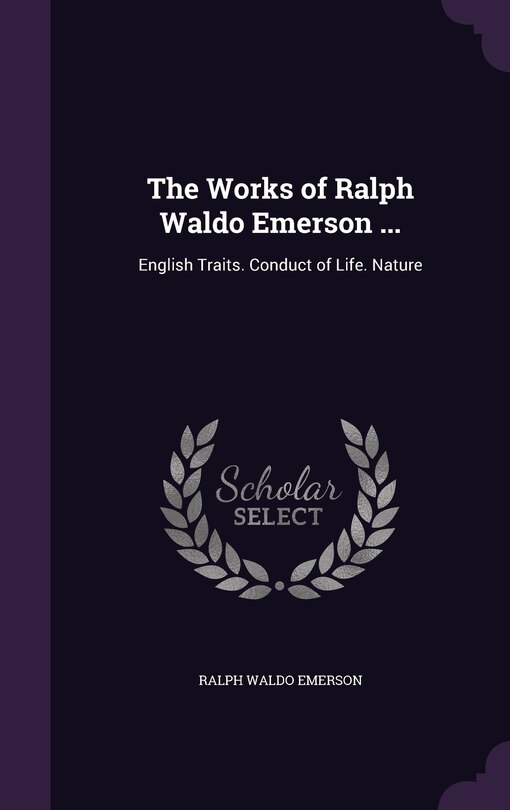 Couverture_The Works of Ralph Waldo Emerson ...