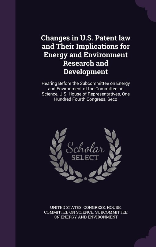 Front cover_Changes in U.S. Patent law and Their Implications for Energy and Environment Research and Development