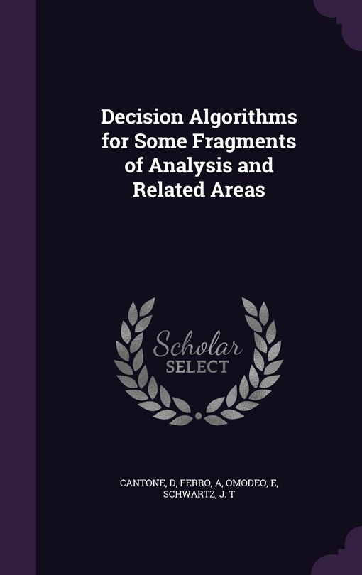 Front cover_Decision Algorithms for Some Fragments of Analysis and Related Areas