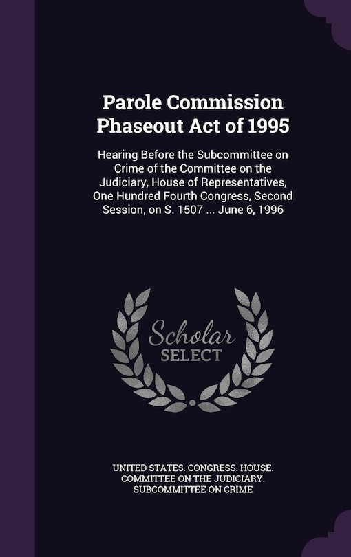 Couverture_Parole Commission Phaseout Act of 1995