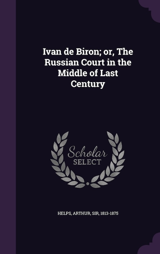 Couverture_Ivan de Biron; or, The Russian Court in the Middle of Last Century