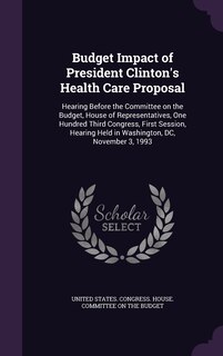 Couverture_Budget Impact of President Clinton's Health Care Proposal