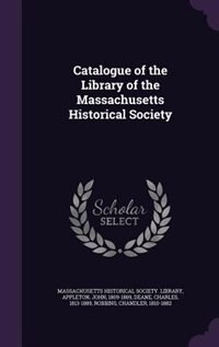 Couverture_Catalogue of the Library of the Massachusetts Historical Society