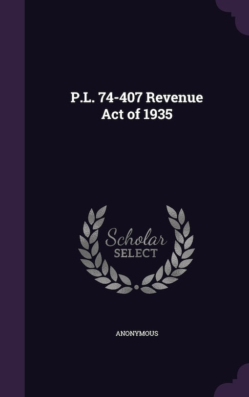 P.L. 74-407 Revenue Act of 1935