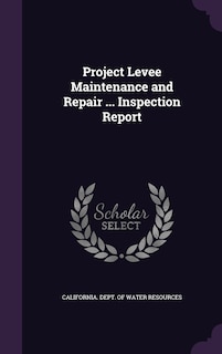 Front cover_Project Levee Maintenance and Repair ... Inspection Report