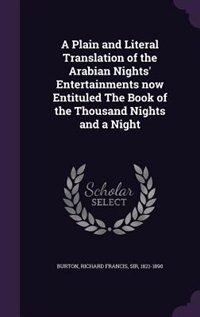 Couverture_A Plain and Literal Translation of the Arabian Nights' Entertainments now Entituled The Book of the Thousand Nights and a Night