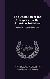 Front cover_The Operation of the Enterprise for the Americas Initiative