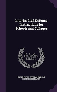 Couverture_Interim Civil Defense Instructions for Schools and Colleges