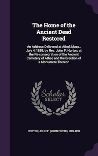 Front cover_The Home of the Ancient Dead Restored