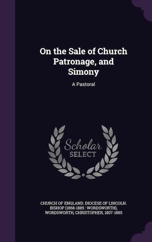 On the Sale of Church Patronage, and Simony: A Pastoral