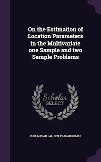 Front cover_On the Estimation of Location Parameters in the Multivariate one Sample and two Sample Problems