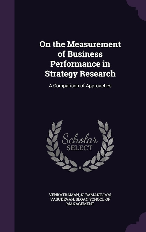 Front cover_On the Measurement of Business Performance in Strategy Research