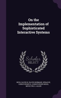 Front cover_On the Implementation of Sophisticated Interactive Systems
