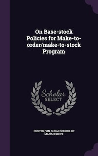 Couverture_On Base-stock Policies for Make-to-order/make-to-stock Program